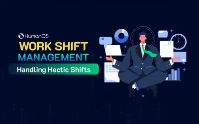 Shift Work Management “Handling Hectic Shifts”